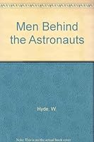 Men Behind the Astronauts 0396051731 Book Cover