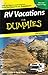 RV Vacations For Dummies (Dummies Travel)