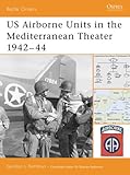 US Airborne Units in the Mediterranean Theater 1942–44 (Battle Orders Book 22) (English Edition)