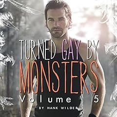 Couverture de Turned Gay by Monsters, Volume 5: Monsters Made Me Gay