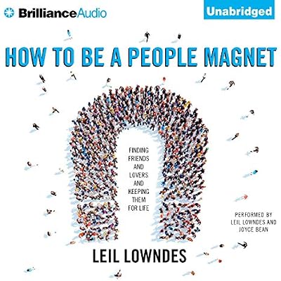 How to Be a People Magnet