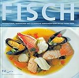 Fisch - Informationen, Warenkunde und kulinarische Anregungen rund um das Thema Fisch