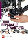  Bike-Reparatur & Wartung: Funktion, Einstellung, Pflege, Instandsetzung