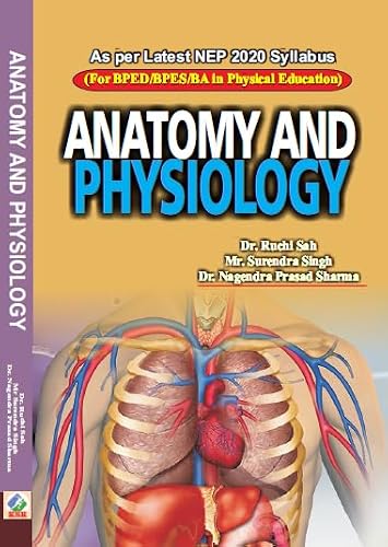 Anatomy and Physiology (For B.P.Ed./B.P.Es./B.A. in Physical Education) - NEP 2020 Syllabus