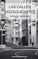 Las calles zigzagueantes 1508562415 Book Cover