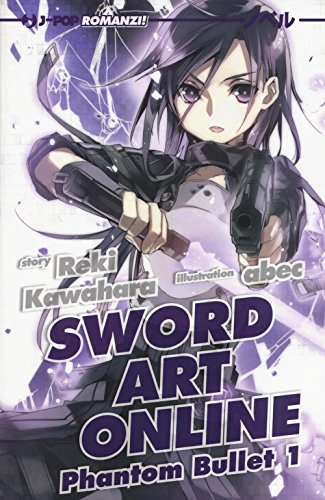 Phantom bullet. Sword art online (Vol. 1)