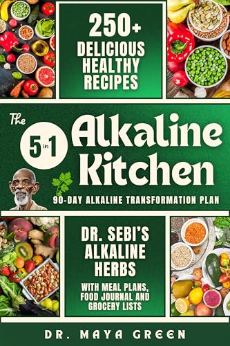 The 5-in-1 Alkaline Kitchen: Live Like Your Ancestors with 250+ Delicious Alkaline Recipes and Dr. Sebi's Natural Holistic Remedies