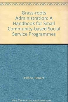 Paperback Grass-roots Administration: A Handbook for Small Community-based Social Service Programmes Book