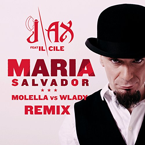 Spiele Maria Salvador Molella Vs Wlady Remix Von J AX Feat Il Cile spiele-maria-salvador-molella-vs-wlady-remix-von-j-ax-feat-il-cile
