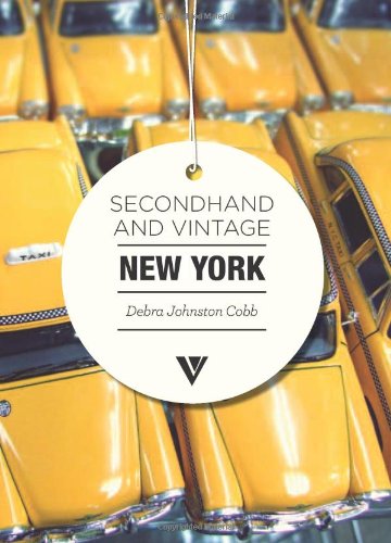 Secondhand & Vintage New York (Secondhand & Vintage Guides)
