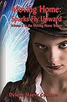 Moving Home: Sparks Fly Upward 1514149710 Book Cover