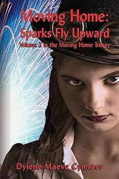 Paperback Moving Home: Sparks Fly Upward Book