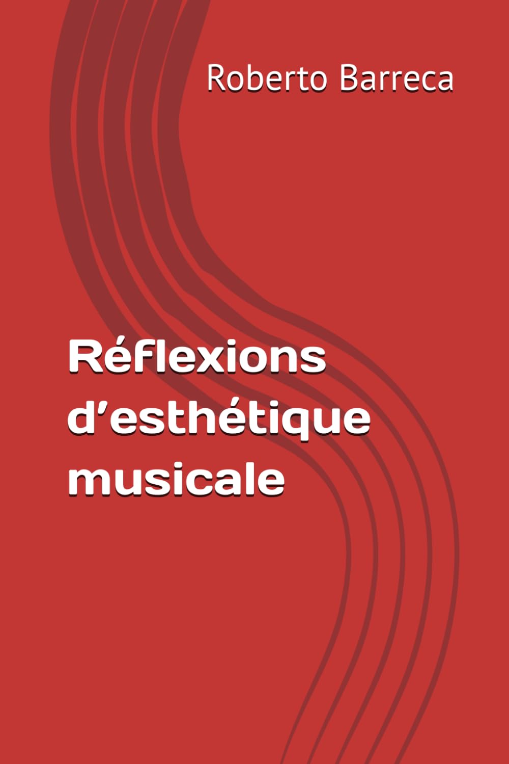 Réflexions d’esthétique musicale (Roberto Barreca)