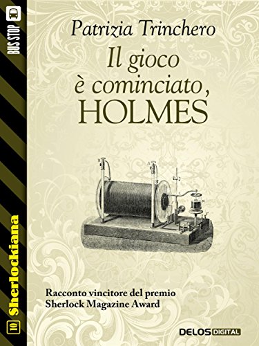 Il gioco è cominciato, Holmes! (Sherlockiana Vol. 10) Il gioco è cominciato, Holmes! (Sherlockiana Vol. 10)