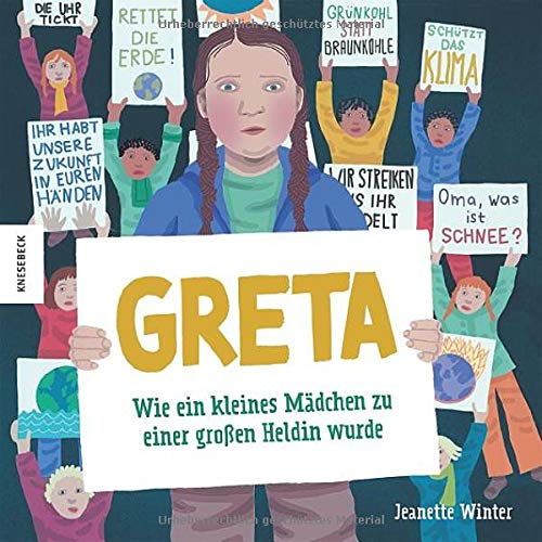 Greta – wie ein kleines Mädchen zu einer großen Heldin wurde Greta – wie ein kleines Mädchen zu einer großen Heldin wurde