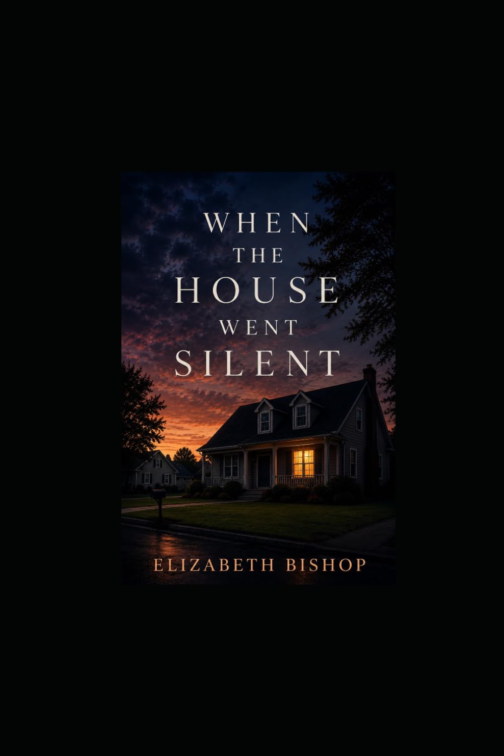 When The House Went Silent