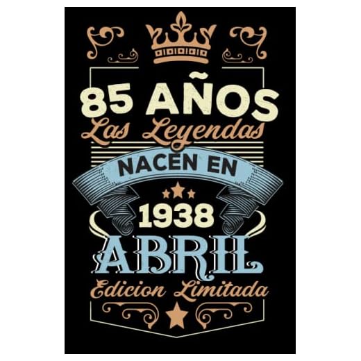 LAS LEYENDAS NACEN EN ABRIL EL AÑO 1938: 85 Aniversario Cuaderno personalizado 85 años regalos Feliz 1938 cumpleaños ideas de regalos