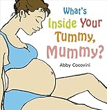 What's Inside Your Tummy, Mummy?