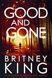 Good and Gone: A Psychological Thriller