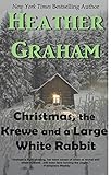 Christmas, The Krewe and a Large White Rabbit