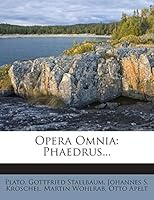 Opera Omnia: Phaedrus... 1273745094 Book Cover