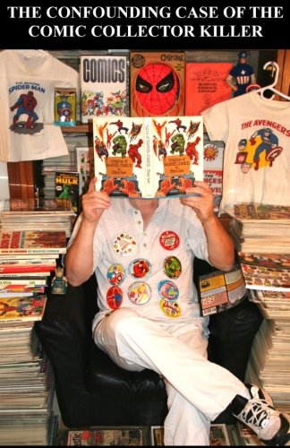 The Confounding Case of the Comic Collector Killer