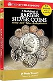 Whitman® Red Book Series #20: A Guide Book of Barber Silver Coins, 3rd Edition - History, Values, Collecting