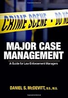 Major Case Management: A Guide for Law Enforcemtent Managers 0398078750 Book Cover