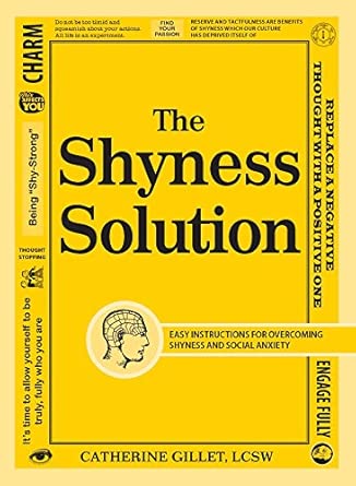 The Shyness Solution: Easy Instructions for Overcoming Shyness and Social Anxiety book cover