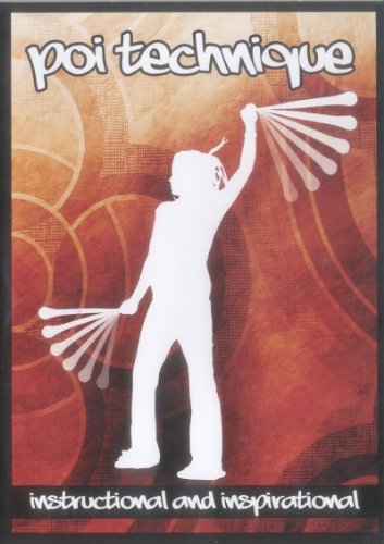 Poi Technique DVD - Learn Poi Spinning Fire Dancing