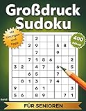Großdruck Sudoku für Senioren: Große Schrift, einfache Rätsel – perfekt für Senioren und Einsteiger | 400 leichte Rätsel – mit Lösungen und hilfreichen Tipps (Großdruck Sudoku 400, Band 1)