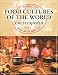 Food Cultures of the World Encyclopedia [4 volumes]
