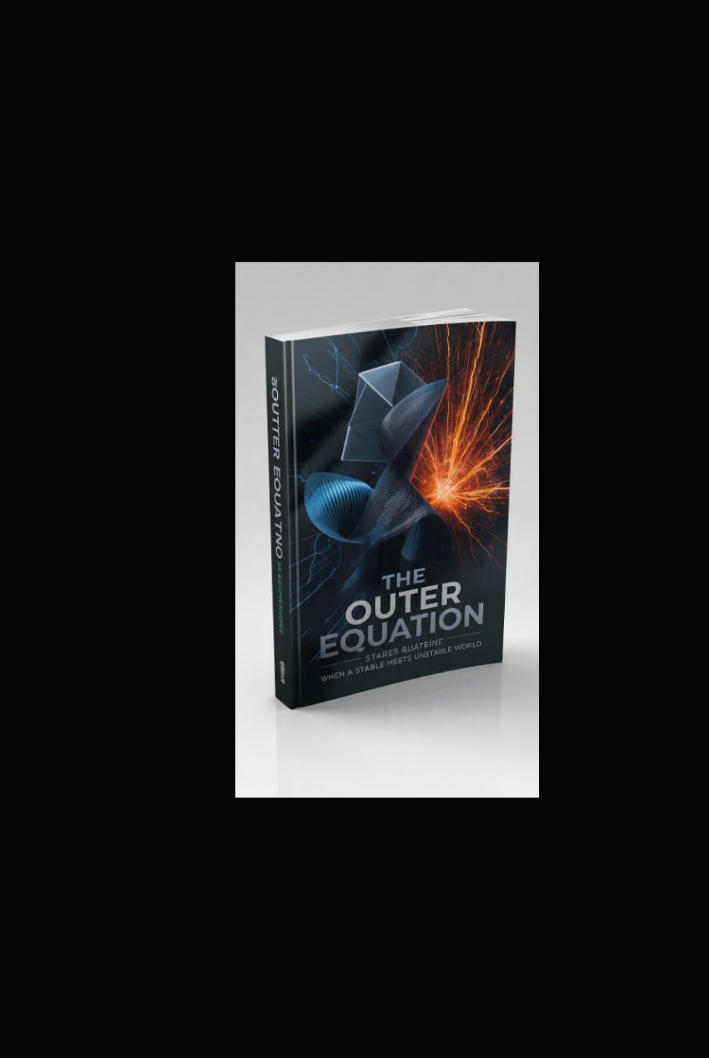 THE OUTER EQUATION: When a Stable Mind Meets an Unstable World