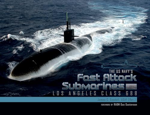 The US Navy's Fast Attack Submarines, Vol. 1: Los Angeles Class 688