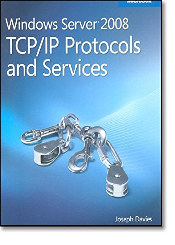 Windows Server 2008 TCP/IP Protocols and Services