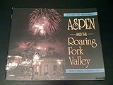 Guide to Historic Aspen and the Roaring Fork Valley