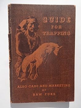 Hardcover Guide for Trapping and Care of Raw Furs Book