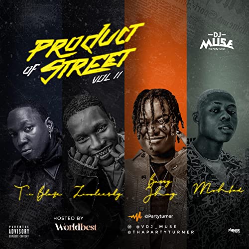 Product Of Street Mixtape Vol II by DJ Muse feat. Barry Jhay, T.I BLAZE