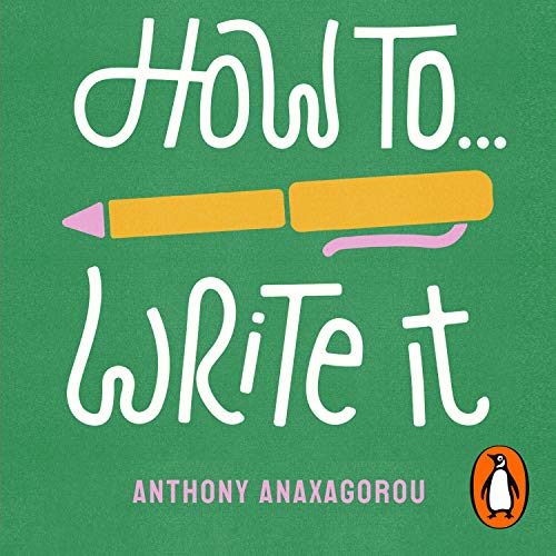 How to Write It by Anthony Anaxagorou episode artwork