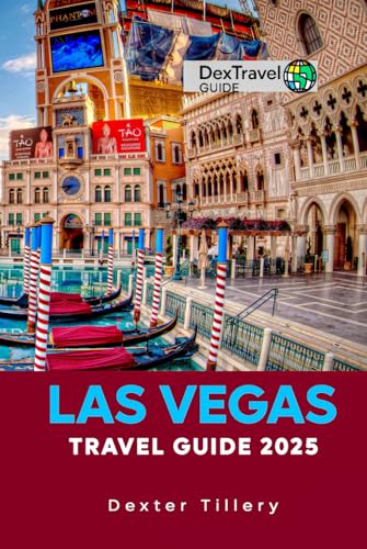 Las Vegas Travel Guide 2025: Exploring the Neon Lights, Hidden Gems, and Entertainment