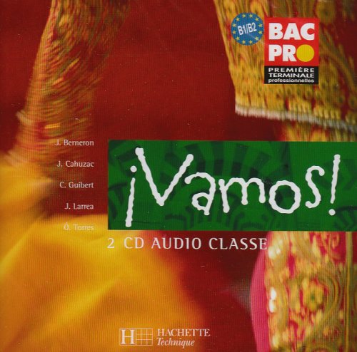 ¡ Vamos ! 1re et Term. Bac Pro - CD audio - Ed.2006