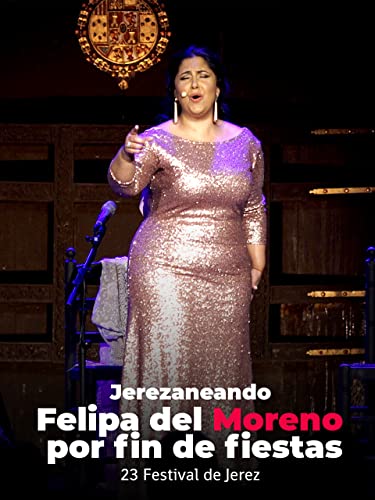 Felipa del Moreno por fin de fiestas. Jerezaneando. 23 Festival de Jerez