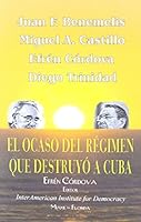 "El Ocaso Del Regimen Que Destruyo a Cuba" 1450758282 Book Cover