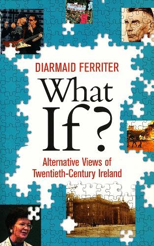 Buy What If?: Alternative Views of Twentieth-Century Ireland — BookShops.in