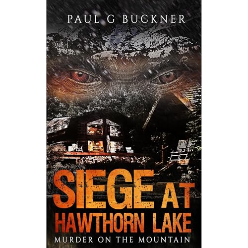 Listen to Siege at Hawthorn Lake by Paul G Buckner episode artwork