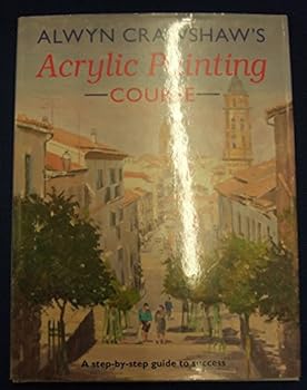 Hardcover Alwyn Crawshaw's Acrylic Painting Course Book