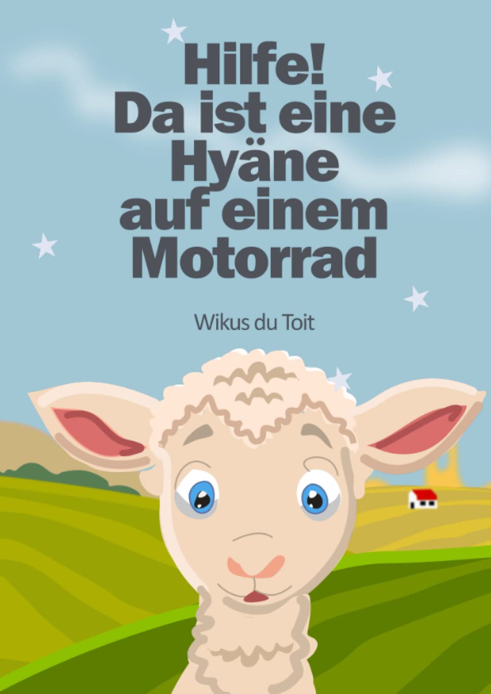 Hilfe! Da ist eine Hyäne auf einem Motorrad (German Edition)