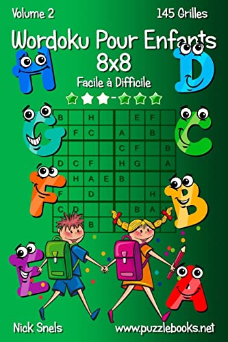 Wordoku Pour Enfants 8x8 - Facile à Difficile - Volume 2 - 145 Grilles (French Edition)