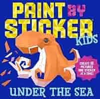 Paint by Sticker Kids: Under the Sea: Create 10 Pictures One