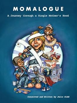 Paperback Momalogue, A Journey through a Single Mother's Hood Book